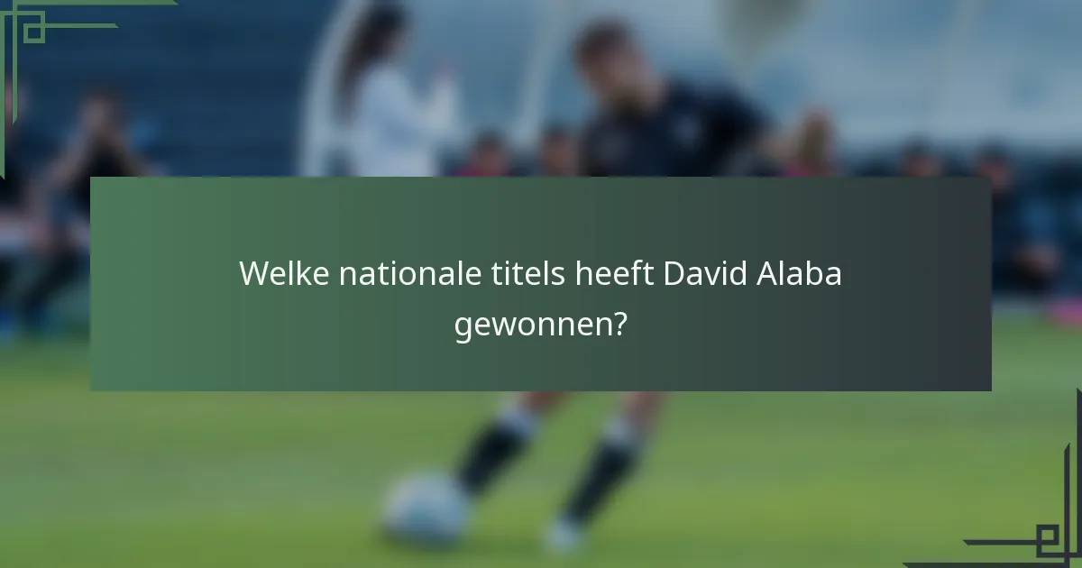 Welke nationale titels heeft David Alaba gewonnen?